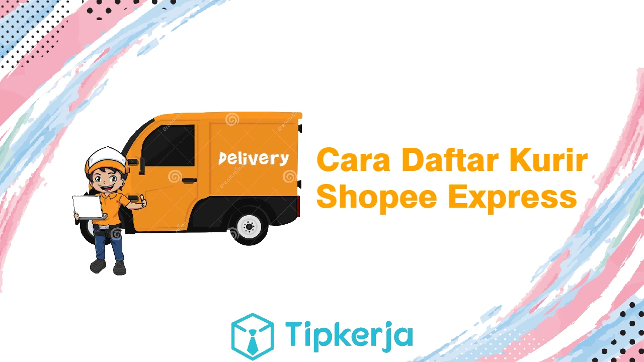 Cara Daftar Kurir Shopee Express 2023, Ini Syarat & Linknya
