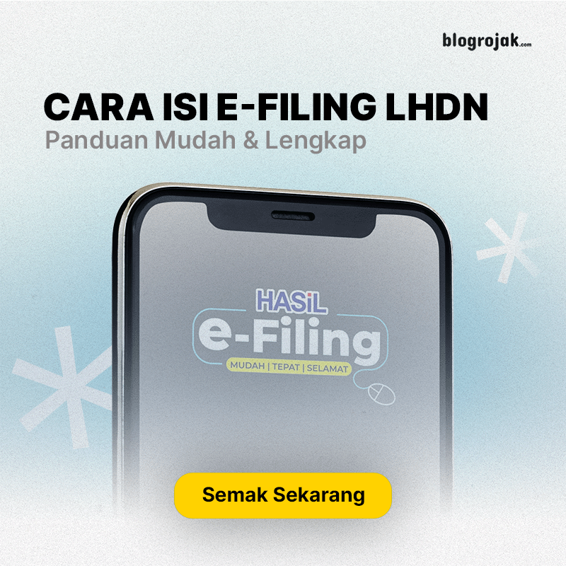 Cara Mudah Isi & Kemaskini E-Filing LHDN Taksiran 2023 - Blog Rojak