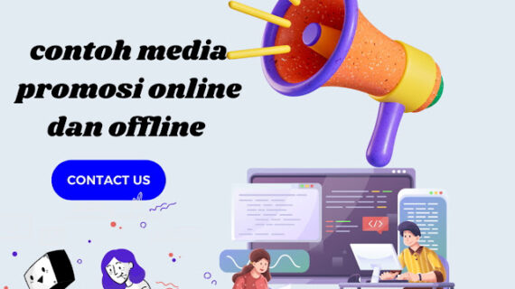 Terungkap Contoh Promosi Online Dan Offline Wajib Kamu Ketahui